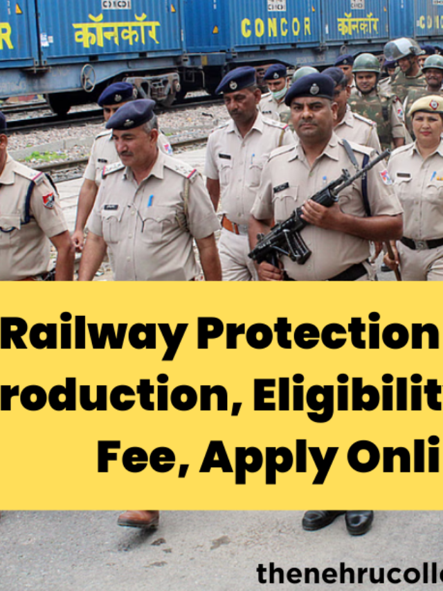 Railway Protection Force हजारो पदों पर निकली भर्ती जान लो